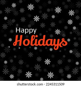 Happy holidays text with snowflakes. Vector illustrator