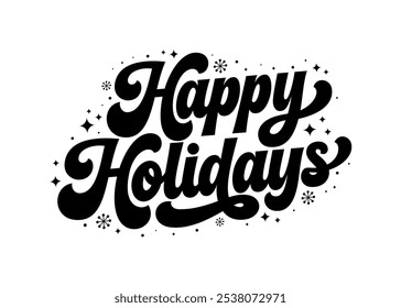 Happy Holidays Text vector graphic design badge typography lettering quotes illustration. Great design for book cover, postcard, cut file, t shirt print or poster.