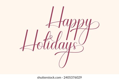 Happy holidays typography calligraphic text for banner