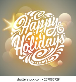 Happy Holidays Typography, Handwriting. Light Background