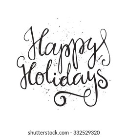 Happy Holidays - unique lettering. Vector art. Perfect decoration element for cards, invitations and other types of holiday design.
