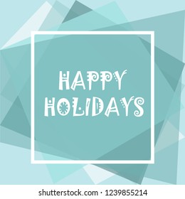 Happy holidays.  vector