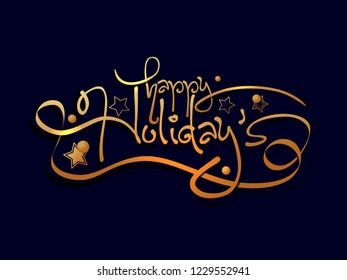 Happy Holidays vector Calligraphic Creative Background for Greeting Card and Invitations 