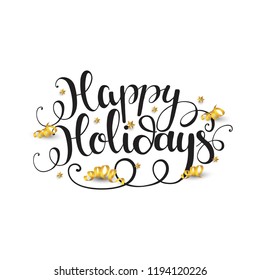 Happy holidays. Vector hand drawn lettering. Christmas and new year design