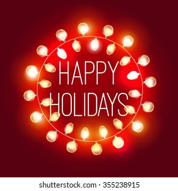  Happy Holidays Vector Holiday Illustration of Luminous Electric Garland on the red background.