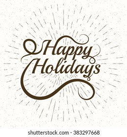 Happy Holidays Vector Lettering. The stock vector