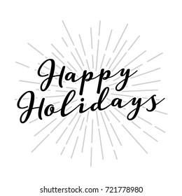 Happy Holidays Vector Text, Happy Holidays Background, Holidays Graphic, Christmas Poster, Christmas Flyer, Christmas Greeting Card, Holiday Greeting Card Vector Illustration Background