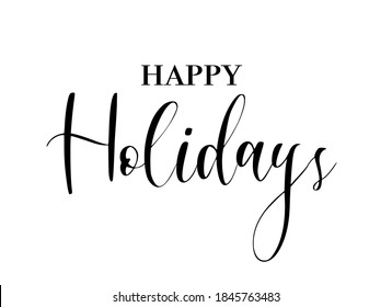 Happy Holidays vector text calligraphy lettering design greeting card. Creative Typography for Holiday Greetings Gift Poster. Calligraphy banner font style