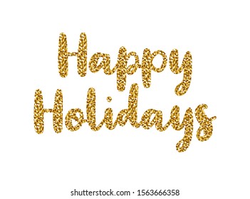 Happy Holidays vector text with glitter effect. Calligraphic text for greeting cards, postcards and more.