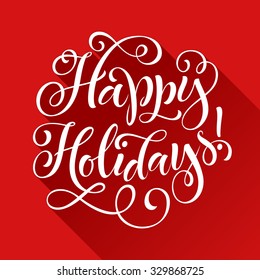 Happy Holidays vector text on red background. Holidays lettering for invitation and greeting card, prints and posters. Hand drawn typographic inscription, christmas calligraphic design