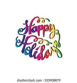 Happy Holidays vector text on white background. Holidays lettering for invitation and greeting card, prints and posters.
