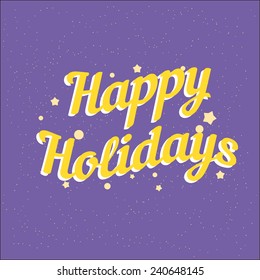 Happy holidays vintage background. Vector illustration