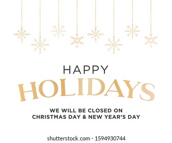 Happy Holidays, We Will Be Closed On Christmas Day, New Years Day, Vector Illustration Background