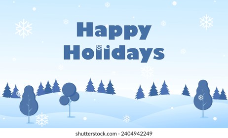 Happy holidays. Winter landscape illustration, vector background, card and template with the winter snow theme, vector illustration of snowflakes, hills, and trees