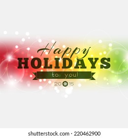 Happy Holidays to you 2015! Multicolored Christmas poster (EPS10 Vector) (raster)