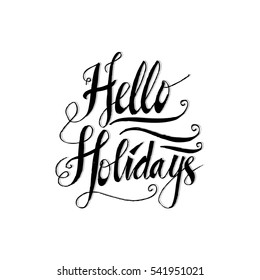 Happy holidays.Beautiful greeting card scratched calligraphy. Hand drawn invitation T-shirt print design. 