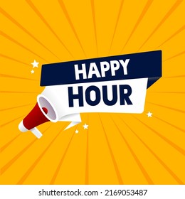 Happy hour banner with megaphone vector. Text quote for Message, chat, social media post, advertising template.
