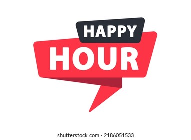 Happy Hour - Banner, Speech Bubble, Label, Sticker, Ribbon Template. Vector Stock Illustration