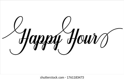 happy hour Calligraphic Cursive Typographic Text on White Background
