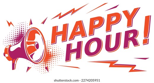 Happy hour - colorful advertising sign with megaphone