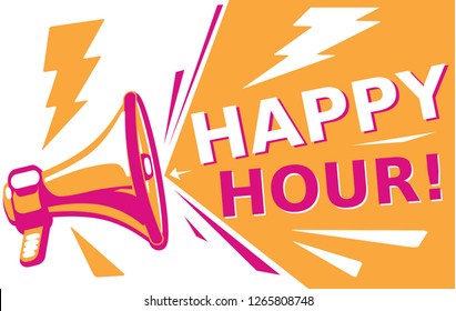 Happy hour sign with megaphone