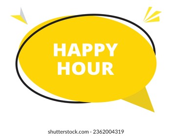Happy Hour speech bubble text. Hi There on bright color for Sticker, Banner and Poster. vector illustration.