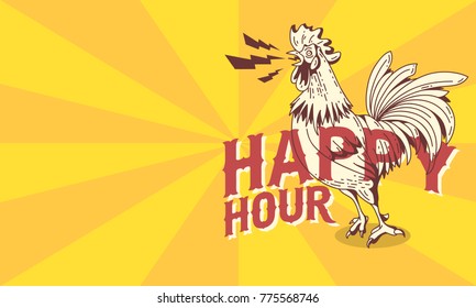 Happy Hour Vintage Influenced Poster Design With Crowing Rooster Drawing.  Vector Graphic.