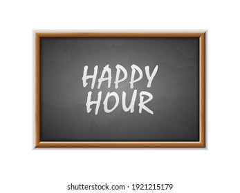 Happy hour written on a blackboard. Vector illustration.
