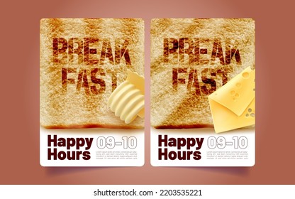 Happy hours banner templates set. Realistic vector illustration of appetizing roasted bread toast with butter and slice of cheese on cafe or restaurant ad flyer. Breakfast promo discount for customers
