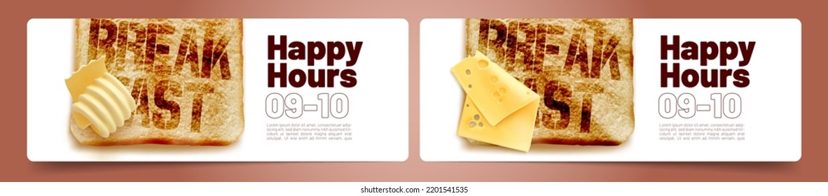 Happy hours for breakfast in cafe or restaurant poster. Morning menu banners with bread toasts with curl of cream butter and cheese slice, vector realistic illustration