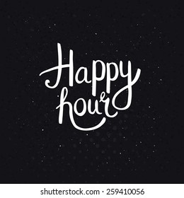 Happy Hours Phase in Simple White Font Style on Abstract Black Background with Dots. Vector illustration.