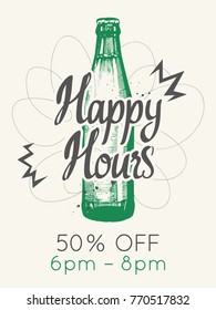 Happy hours poster. Vector illustration with bottle of beer in sketch style for bar. Drink menu for celebration. Special offer.