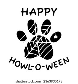 HAPPY HOWL-O-WEEN. Dog paw with spider web. Happy Halloween. Paws prints dog. Love dogs. Fall, autumn, Thanksgiving, Halloween element for design.Isolated on white background. svg