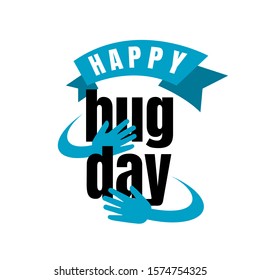 Happy Hug Day letter Vector Illustration. the days of huges symbol. its time embrace each other to embody love and affection. eps.10