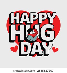 Happy Hug Day Typography Design with hug vector.