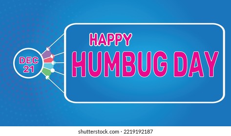 Happy Humbug Day, December 21. Calendar of December Retro Text Effect, Vector design