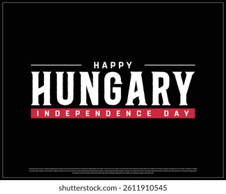 Happy HUNGARY Independence Day on a black background, Vector design of Independence day of HUNGARY, Typographic Design of HUNGARY National Day, Flag typography of HUNGARY