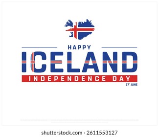 Happy ICELAND Independence Day on a white background with map, Vector design of Independence day of ICELAND, Typographic Design of ICELAND National Day, Flag typography of ICELAND