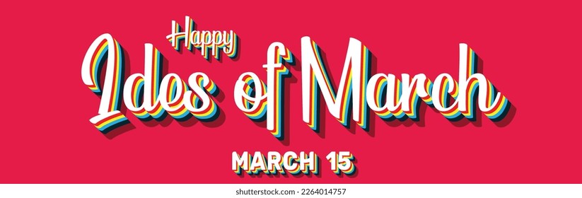 Happy Ides of March, March 15. Calendar of March Retro Text Effect, Vector design