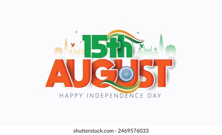 Happy Independence Day  15th August, freedom day of India