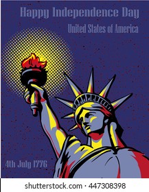 Happy Independence Day 4 July. US holidays concept poster. Vector illustration in retro pop art style. American statue of Liberty.