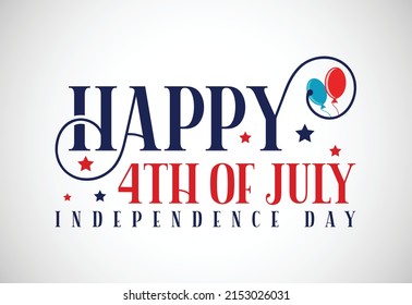 Happy Independence Day, 4th of July national holiday. Lettering text design vector illustration