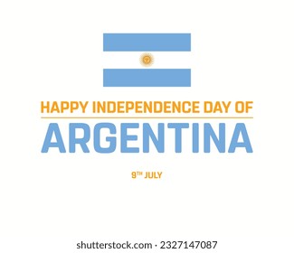 Feliz Día de la Independencia de Argentina, Día de la Independencia de Argentina, Argentina, Bandera de Argentina, 9 de julio, Día Nacional, Día de la Independencia, Diseño Tipográfico, Tipografía, Vector, Diseño