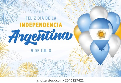 Happy Independence Day Argentina July 9 Spanish poster. Postcard design. Advertising billboard template. Festive backdrop with realistic colorful fireworks and 3D balloons. Holiday background.