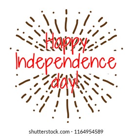 happy independence day, Beautiful greeting card poster with hand drawn text and fireworks illustration. vector