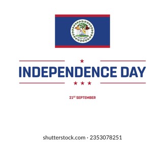 Happy Independence day, Belize Independence day, Belize, Belize Flag, 21st September, 21 September, Independence Day, National Day, National Flag, Flag, Typographic Design Typography Eps Vector Design