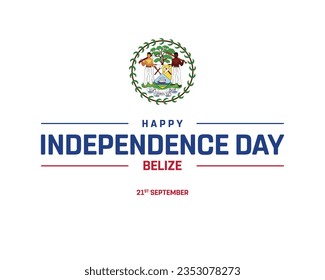 Happy Independence day, Belize Independence day, Belize, Belize Flag, 21 September, 21st September, Independence Day, National Day, National Flag, Icon Typographic Design Typography Eps Vector Design