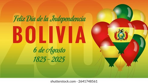 Happy Independence Day Bolivia, August 6, 200 years celebration,  Spanish greeting card. 200th anniversary congrats. Holiday banner with 3D balloons and flags. Billboard design. Network story concept.