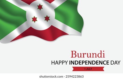 Happy Independence Day Burundi. July 1st. Celebrating Burundi's Freedom, National Pride, and Heritage. Waving Burundian flag and lettering text design. Vector illustration.