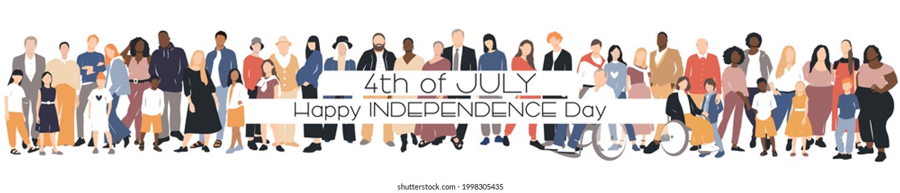 Happy Independence Day card. People of different ethnicities stand side by side together. Flat vector illustration.